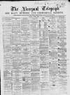 Liverpool Shipping Telegraph and Daily Commercial Advertiser Tuesday 16 June 1868 Page 1