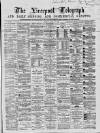 Liverpool Shipping Telegraph and Daily Commercial Advertiser