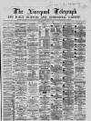 Liverpool Shipping Telegraph and Daily Commercial Advertiser Wednesday 05 August 1868 Page 1