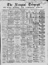 Liverpool Shipping Telegraph and Daily Commercial Advertiser Tuesday 11 August 1868 Page 1