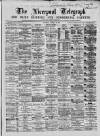 Liverpool Shipping Telegraph and Daily Commercial Advertiser Saturday 22 August 1868 Page 1
