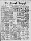 Liverpool Shipping Telegraph and Daily Commercial Advertiser