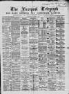 Liverpool Shipping Telegraph and Daily Commercial Advertiser Wednesday 07 October 1868 Page 1