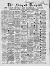 Liverpool Shipping Telegraph and Daily Commercial Advertiser Thursday 29 October 1868 Page 1