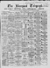Liverpool Shipping Telegraph and Daily Commercial Advertiser Tuesday 10 November 1868 Page 1
