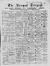 Liverpool Shipping Telegraph and Daily Commercial Advertiser Saturday 14 November 1868 Page 1