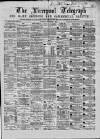 Liverpool Shipping Telegraph and Daily Commercial Advertiser Wednesday 30 December 1868 Page 1