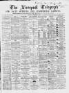 Liverpool Shipping Telegraph and Daily Commercial Advertiser Thursday 03 December 1868 Page 1