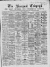 Liverpool Shipping Telegraph and Daily Commercial Advertiser Friday 18 December 1868 Page 1