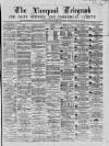 Liverpool Shipping Telegraph and Daily Commercial Advertiser Friday 29 January 1869 Page 1