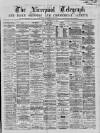 Liverpool Shipping Telegraph and Daily Commercial Advertiser Friday 05 February 1869 Page 1