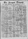 Liverpool Shipping Telegraph and Daily Commercial Advertiser Friday 19 February 1869 Page 1