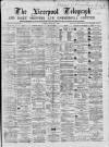 Liverpool Shipping Telegraph and Daily Commercial Advertiser Monday 01 March 1869 Page 1