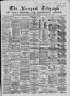 Liverpool Shipping Telegraph and Daily Commercial Advertiser Tuesday 06 April 1869 Page 1