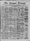 Liverpool Shipping Telegraph and Daily Commercial Advertiser Saturday 24 April 1869 Page 1