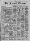 Liverpool Shipping Telegraph and Daily Commercial Advertiser Wednesday 19 May 1869 Page 1