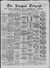 Liverpool Shipping Telegraph and Daily Commercial Advertiser Tuesday 15 June 1869 Page 1