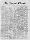 Liverpool Shipping Telegraph and Daily Commercial Advertiser