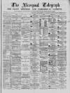Liverpool Shipping Telegraph and Daily Commercial Advertiser Thursday 22 July 1869 Page 1
