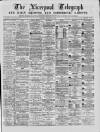 Liverpool Shipping Telegraph and Daily Commercial Advertiser Tuesday 24 August 1869 Page 1