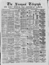 Liverpool Shipping Telegraph and Daily Commercial Advertiser Friday 03 September 1869 Page 1
