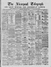 Liverpool Shipping Telegraph and Daily Commercial Advertiser Saturday 04 September 1869 Page 1