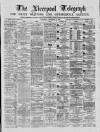 Liverpool Shipping Telegraph and Daily Commercial Advertiser Saturday 25 September 1869 Page 1