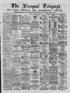 Liverpool Shipping Telegraph and Daily Commercial Advertiser Saturday 02 October 1869 Page 1