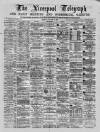 Liverpool Shipping Telegraph and Daily Commercial Advertiser Monday 04 October 1869 Page 1