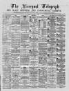 Liverpool Shipping Telegraph and Daily Commercial Advertiser Friday 15 October 1869 Page 1
