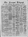 Liverpool Shipping Telegraph and Daily Commercial Advertiser Monday 08 November 1869 Page 1