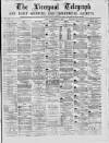 Liverpool Shipping Telegraph and Daily Commercial Advertiser Friday 31 December 1869 Page 1