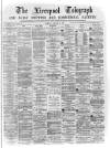Liverpool Shipping Telegraph and Daily Commercial Advertiser Monday 10 January 1870 Page 1
