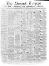Liverpool Shipping Telegraph and Daily Commercial Advertiser Friday 18 February 1870 Page 1