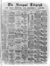 Liverpool Shipping Telegraph and Daily Commercial Advertiser Friday 25 February 1870 Page 1