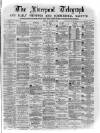 Liverpool Shipping Telegraph and Daily Commercial Advertiser Friday 25 March 1870 Page 1