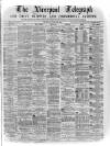 Liverpool Shipping Telegraph and Daily Commercial Advertiser