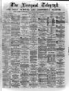 Liverpool Shipping Telegraph and Daily Commercial Advertiser Friday 01 April 1870 Page 1