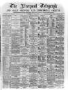 Liverpool Shipping Telegraph and Daily Commercial Advertiser