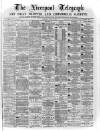 Liverpool Shipping Telegraph and Daily Commercial Advertiser