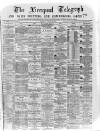 Liverpool Shipping Telegraph and Daily Commercial Advertiser Tuesday 02 August 1870 Page 1