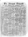 Liverpool Shipping Telegraph and Daily Commercial Advertiser Thursday 11 August 1870 Page 1