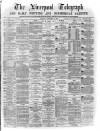 Liverpool Shipping Telegraph and Daily Commercial Advertiser