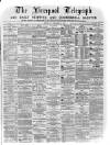 Liverpool Shipping Telegraph and Daily Commercial Advertiser