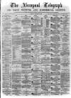 Liverpool Shipping Telegraph and Daily Commercial Advertiser