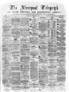 Liverpool Shipping Telegraph and Daily Commercial Advertiser Saturday 10 December 1870 Page 1