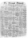 Liverpool Shipping Telegraph and Daily Commercial Advertiser Monday 12 December 1870 Page 1