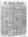 Liverpool Shipping Telegraph and Daily Commercial Advertiser Tuesday 20 December 1870 Page 1
