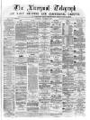 Liverpool Shipping Telegraph and Daily Commercial Advertiser Saturday 24 December 1870 Page 1