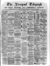 Liverpool Shipping Telegraph and Daily Commercial Advertiser Saturday 11 February 1871 Page 1